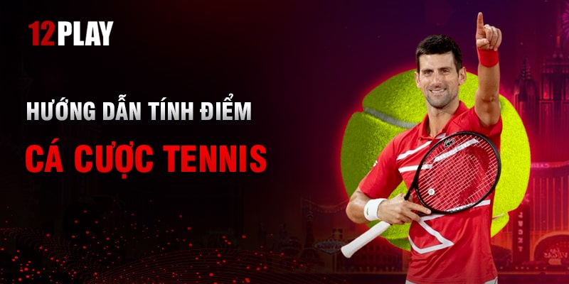 Luật Chơi Cá Cược Tennis